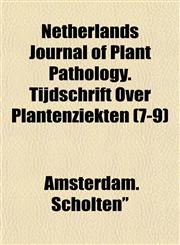 Netherlands Journal of Plant Pathology. Tijdschrift Over Plantenziekten (7-9),1153243148,9781153243148