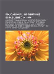 Educational institutions established in 1976 Universiti Tenaga Nasional, Maastricht University, University of Buckingham,1156450810,9781156450819