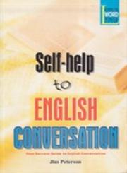 Self Help to English Conversation Your Success Guide to English Conversation 1st Edition,8183821332,9788183821339