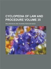 Cyclopedia of Law and Procedure Volume 35,1230076190,9781230076195