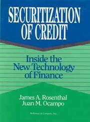 Securitization of Credit Inside the New Technology of Finance 1st Edition,0471613681,9780471613688