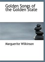 Golden Songs of the Golden State,1116944782,9781116944785