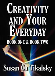 Creativity and Your Everyday Book One & Book Two,1451233469,9781451233469
