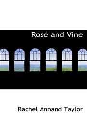 Rose and Vine,1117480097,9781117480091