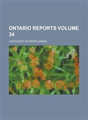 Ontario Reports Volume 34,1230030492,9781230030494