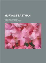 Murvale Eastman; Christian Socialist,1150114517,9781150114519