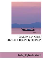 VESTJYDER SMAA FORTÆLLINGER OG SKITSER.,1103141325,9781103141326