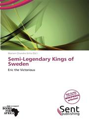 Semi-Legendary Kings of Sweden,613875221X,9786138752219