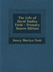 Life of David Dudley Field,1289371121,9781289371128