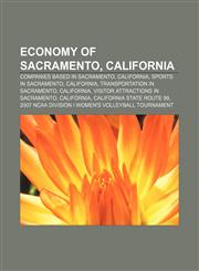 Economy of Sacramento, California Companies based in Sacramento, California, Sports in Sacramento, California, Transportation in Sacramento,1157820891,9781157820895
