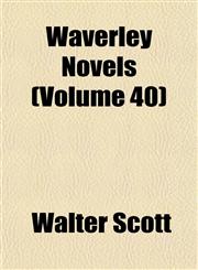 Waverley Novels (Volume 40),1151297984,9781151297983