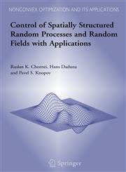 Control of Spatially Structured Random Processes and Random Fields with Applications,0387304096,9780387304090