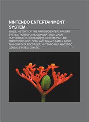 Nintendo Entertainment System 10NES, History of the Nintendo Entertainment System, Portopia Renzoku Satsujin Jiken, PlayChoice-10,1156548497,9781156548493