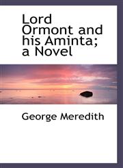 Lord Ormont and his Aminta; a Novel,1116465515,9781116465518