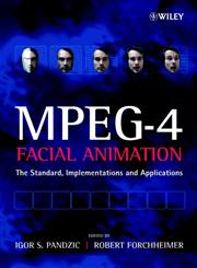 MPEG-4 Facial Animation The Standard, Implementation and Applications,0470844655,9780470844656