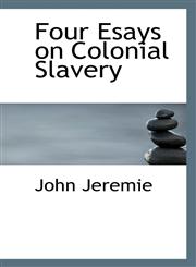 Four Esays on Colonial Slavery,1115544284,9781115544283