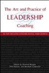 The Art and Practice of Leadership Coaching 50 Top Executive Coaches Reveal Their Secrets,0471705462,9780471705468