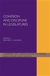 Cohesion and Discipline in Legislatures,041551150X,9780415511506