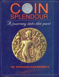 Coin Splendour A Journey into the Past 1st Edition,8170174279,9788170174271