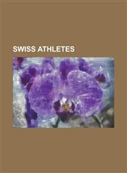 Swiss Athletes Isabella Crettenand-Moretti,1156633079,9781156633076