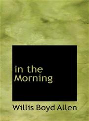in the Morning,1110484283,9781110484287