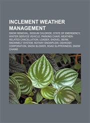 Inclement weather management Snow removal, Sodium chloride, State of emergency, Winter service vehicle, Parking chair,1156752760,9781156752760