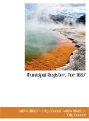 Municipal Register, for 1867,1103025147,9781103025145