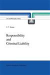 Responsibility and Criminal Liability,0792303962,9780792303961