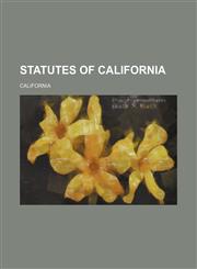 Statutes of California,1150597399,9781150597398