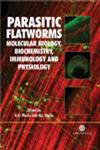 Parasitic Flatworms Molecular Biology, Biochemistry, Immunology and Physiology,0851990274,9780851990279