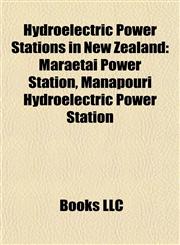 Hydroelectric Power Stations in New Zealand Maraetai Power Station, Manapouri Hydroelectric Power Station,1155624602,9781155624600