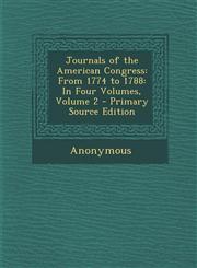 Journals of the American Congress From 1774 to 1788: In Four Volumes, Volume 2 - Primary Source Edition,1293426741,9781293426746