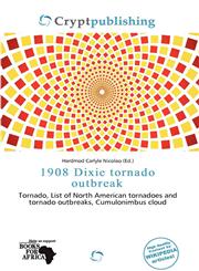 1908 Dixie tornado outbreak,6139620422,9786139620425