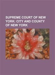 Supreme Court of New York,1236927966,9781236927965