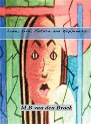Love, Life, Future and Happiness,2322035173,9782322035175