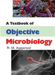 A Textbook of Objective Microbiology,9381052379,9789381052372