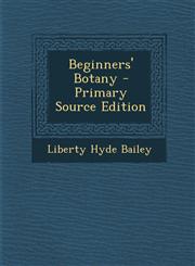 Beginners' Botany - Primary Source Edition,1293890723,9781293890721