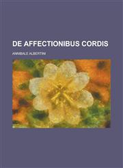De affectionibus cordis,1236952502,9781236952509