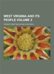 West Virginia and Its People Volume 2,1230469141,9781230469140