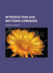 Introduction Aux Sections Coniques,1152604422,9781152604421