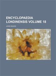 Encyclopaedia Londinensis Volume 18,1234282135,9781234282134