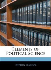 Elements of Political Science,1144644046,9781144644046