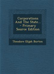 Corporations And The State... - Primary Source Edition,1293121045,9781293121047