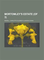 Mortomley's Estate (of 3) Volume I,1236727967,9781236727961