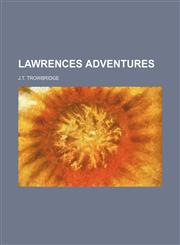 Lawrences Adventures,1151717363,9781151717368