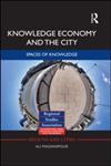 Knowledge Economy and the City Spaces of knowledge,0415710081,9780415710084