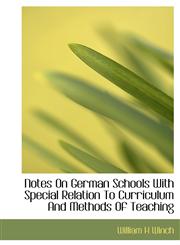 Notes On German Schools With Special Relation To Curriculum And Methods Of Teaching,1117655768,9781117655765