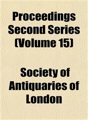 Proceedings Second Series (Volume 15),1151800716,9781151800718