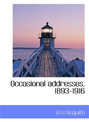 Occasional Addresses, 1893-1916,1117234037,9781117234038