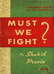 Must We Fight? - A Socialists Answer to the Questions